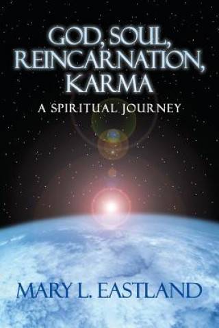 Boek God, Soul, Reincarnation, Karma Mary L. Eastland