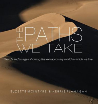 Könyv Paths We Take Kerrie L. Flanagan