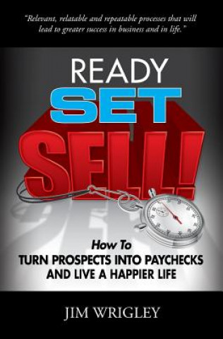 Libro Ready, Set, Sell! Jim Wrigley