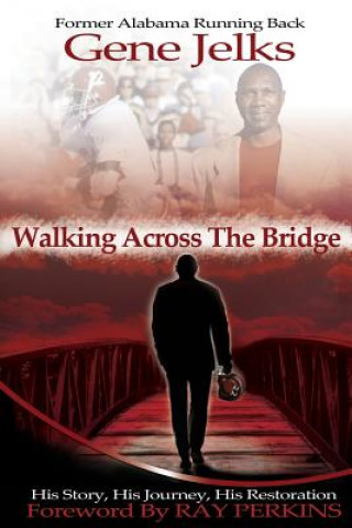 Βιβλίο Walking Across the Bridge Eugene Jelks