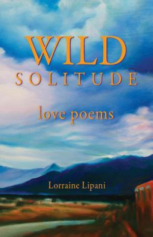Knjiga Wild Solitude Lorraine Lipani