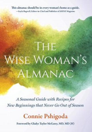 Knjiga The Wise Woman's Almanac Connie Pshigoda