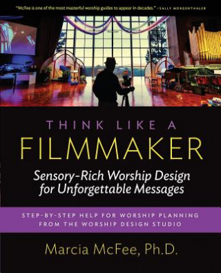 Knjiga Think Like a Filmmaker Marcia McFee
