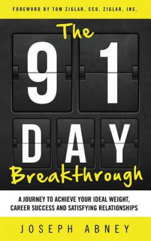 Livre The 91-Day Breakthrough Joseph Abney