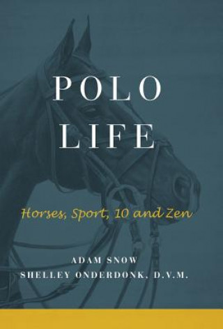 Książka Polo Life A Snow & S Onderdonk