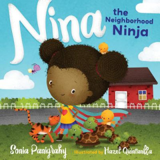 Buch Nina the Neighborhood Ninja Sonia Panigrahy