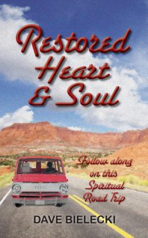 Carte Restored Heart & Soul Dave Bielecki