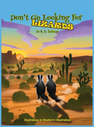 Könyv Don't go looking for Lizards R D Sullivan