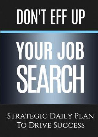 Knjiga Don't Eff Up Your Job Search Michele Renee Gorman