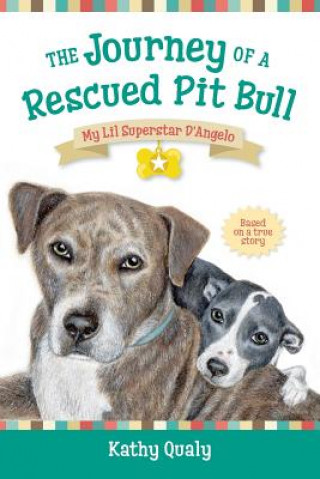 Carte The Journey of a Rescued Pit Bull Kathy Qualy