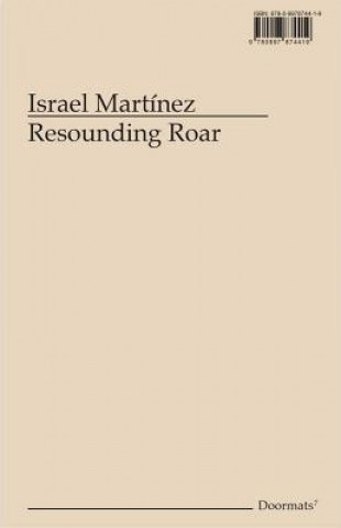 Kniha Israel Martínez: Resounding Roar Israel Martinez