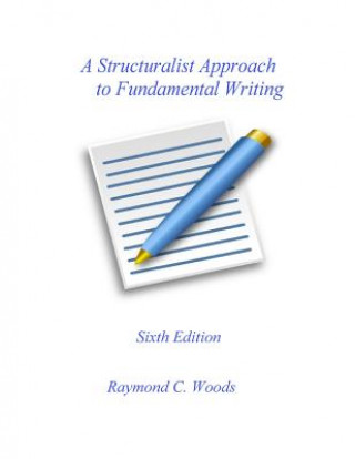 Könyv A Structuralist Approach to Fundamental Writing Raymond C. Woods