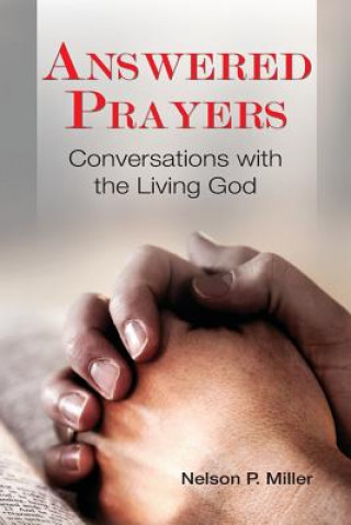 Könyv Answered Prayers Nelson P Miller