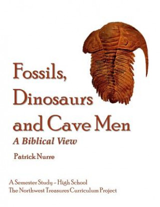 Kniha Fossils, Dinosaurs and Cave Men Patrick Nurre