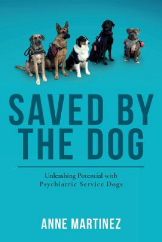 Könyv Saved by the Dog Anne Martinez