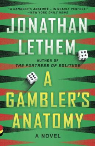 Könyv Gambler's Anatomy Jonathan Lethem