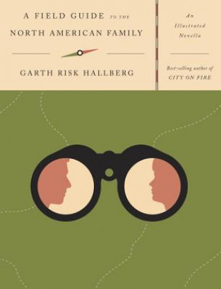 Książka Field Guide to the North American Family Garth Risk Hallberg