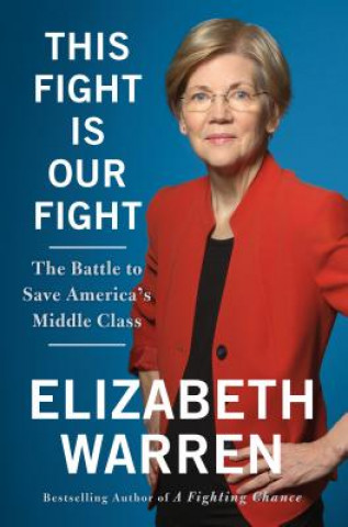 Knjiga This Fight Is Our Fight Elizabeth Warren