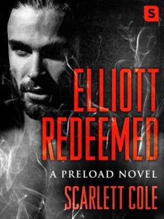 Könyv Elliott Redeemed Scarlett Cole