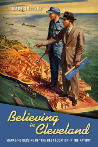 Carte Believing in Cleveland J. Mark Souther