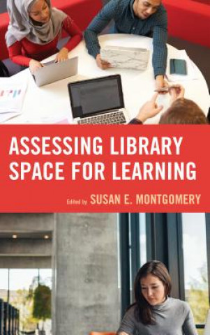 Kniha Assessing Library Space for Learning Susan Montgomery