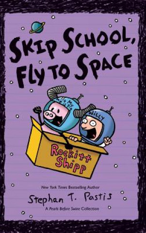 Carte SKIP SCHOOL FLY TO SPACE Stephan Pastis