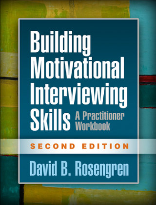 Knjiga Building Motivational Interviewing Skills David B. Rosengren