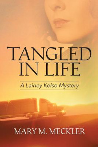 Kniha Tangled In Life Mary M. Meckler