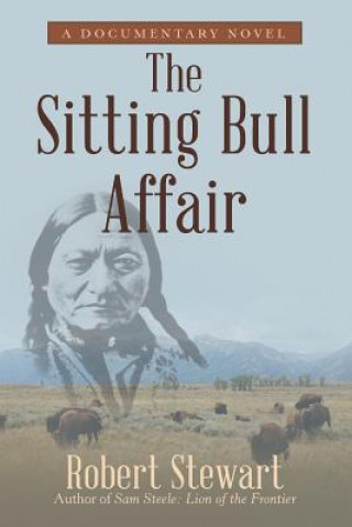 Kniha Sitting Bull Affair Robert Stewart