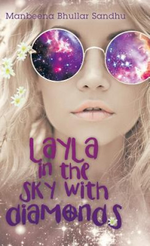 Kniha Layla in the Sky with Diamonds Manbeena Bhullar Sandhu
