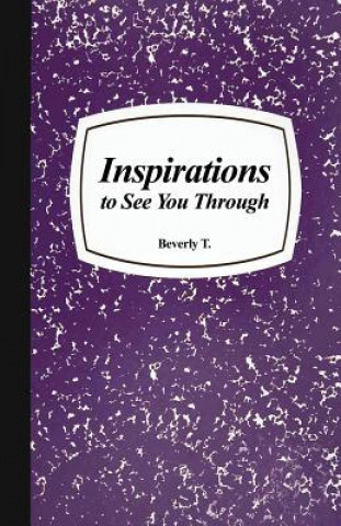 Książka INSPIRATIONS TO SEE YOU THROUG Beverly T