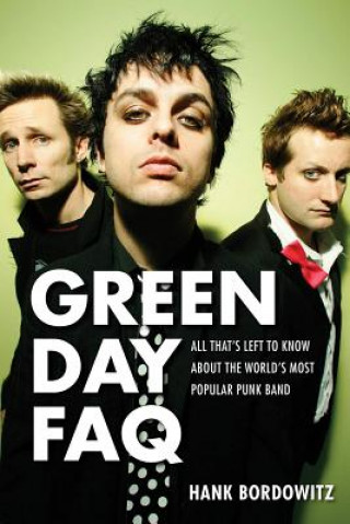 Kniha Green Day FAQ Hank Bordowitz