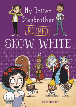Kniha My Rotten Stepbrother Ruined Snow White Jerry Mahoney