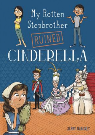 Книга My Rotten Stepbrother Ruined Cinderella Jerry Mahoney