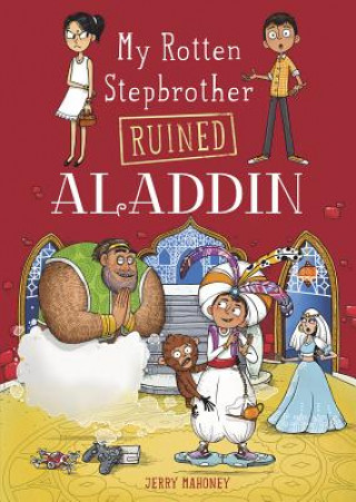 Kniha My Rotten Stepbrother Ruined Aladdin Jerry Mahoney
