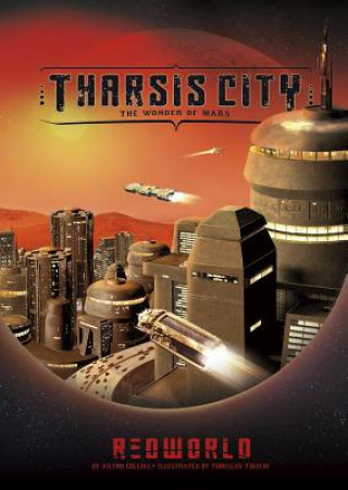 Knjiga Tharsis City: The Wonder of Mars A. L. Collins