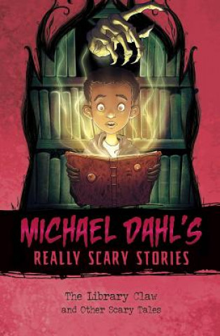 Книга The Library Claw: And Other Scary Tales Michael Dahl