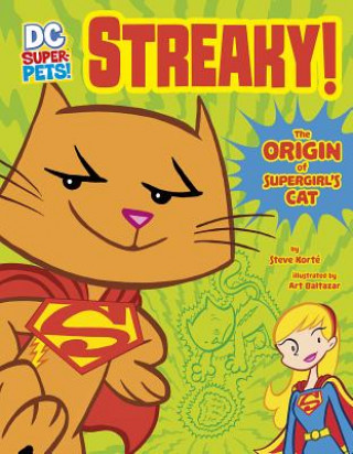 Knjiga Streaky: The Origin of Supergirl's Cat Steve Korte
