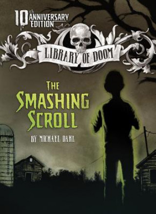 Könyv The Smashing Scroll: 10th Anniversary Edition Michael Dahl