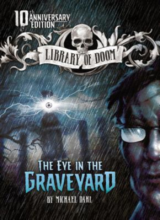 Kniha The Eye in the Graveyard: 10th Anniversary Edition Michael Dahl