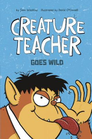 Kniha Creature Teacher Goes Wild Sam Watkins