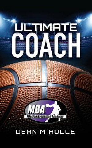 Knjiga Ultimate Coach Dean M Hulce