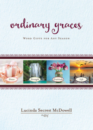 Knjiga Ordinary Graces Lucinda Secrest McDowell