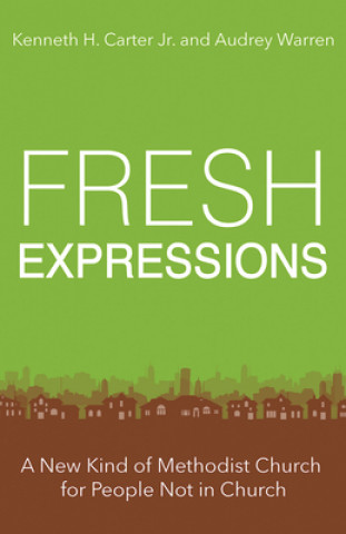 Carte Fresh Expressions Kenneth H. Carter
