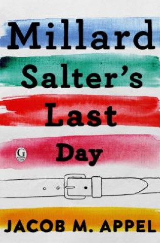 Kniha Millard Salter's Last Day Jacob Appel