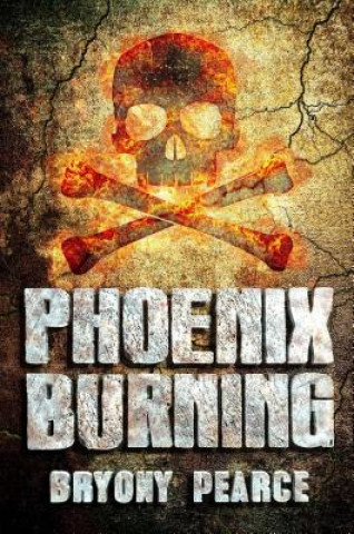 Kniha Phoenix Burning Bryony Pearce