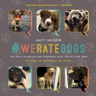 Könyv #Weratedogs: The Most Hilarious and Adorable Pups You've Ever Seen Matt Nelson