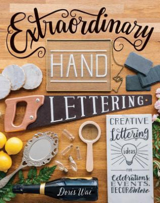 Kniha Extraordinary Hand Lettering Doris Wai