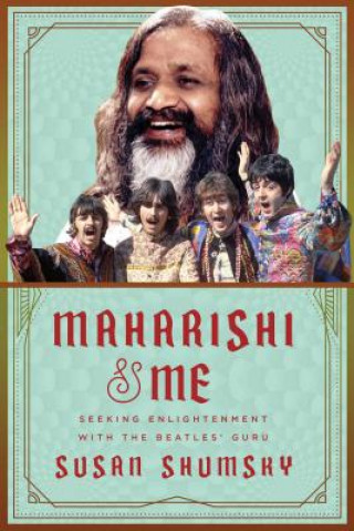 Kniha Maharishi & Me Susan Shumsky
