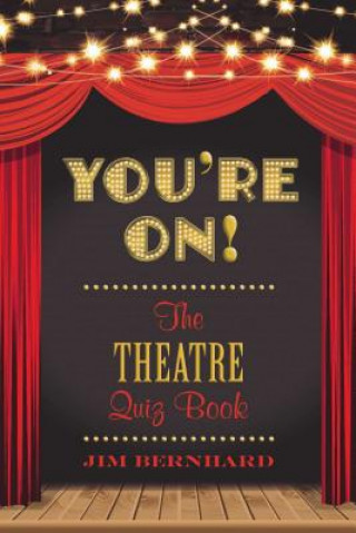 Buch You're On!: The Theatre Quiz Book Jim Bernhard